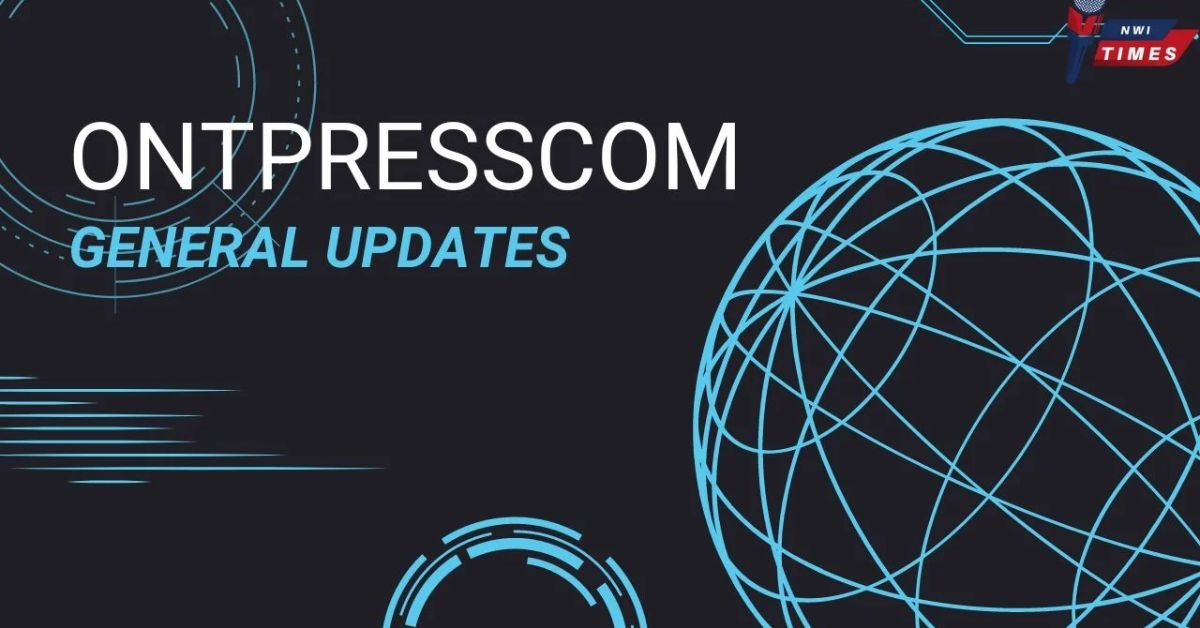 ontpresscom general updates